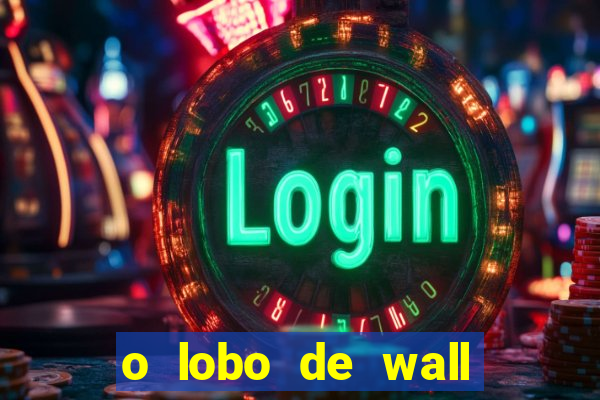 o lobo de wall street online